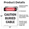 Signmission Caution Buried Cable Danger Sign, Vinyl Decal, 12in W x 18in L, 2PK OS-2PACK-DS-D-1218-V-2277 - alternate 2